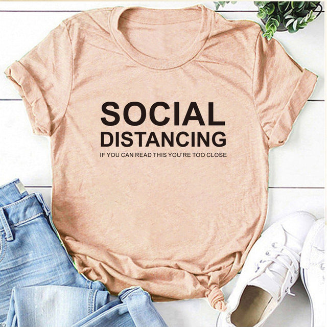 SOCIAL DISTANCING IF YOU CAN READ THIS YOU'RE TOO CLOSE Multi Color Multi Design Tee Shirt