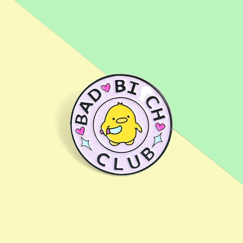 BAD B*TCH Girl CLUB Little Yellow Duck Cartoon Cute Enamel Pin