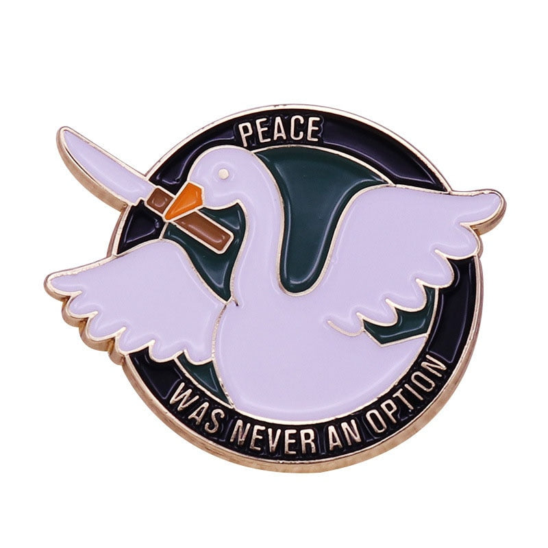 Peace Was Never An Option Funny Goose Meme Pin