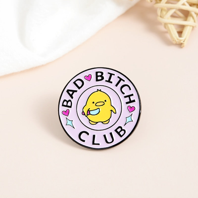 BAD B*TCH Girl CLUB Little Yellow Duck Cartoon Cute Enamel Pin