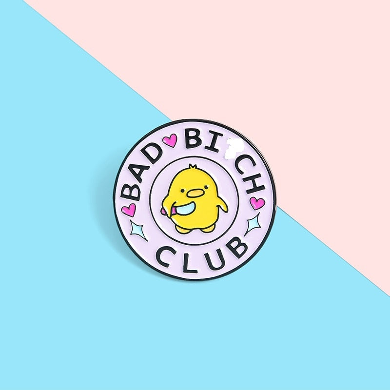 BAD B*TCH Girl CLUB Little Yellow Duck Cartoon Cute Enamel Pin